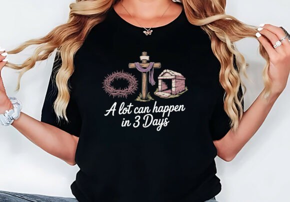 A Lot Can Happen in 3 Days Gift: Graphics for T-Shirt Designs