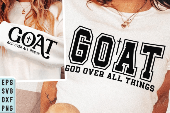 GOAT SVG Review: God over All Things for T-Shirt Graphics