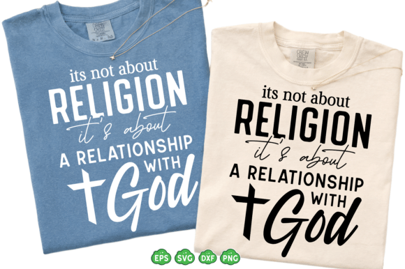 It’s Not About Religion PNG SVG, God Svg Graphics for T-Shirt Designs