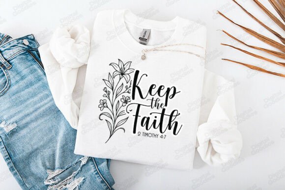 Keep the Faith Bible Verse Design: Graphics & T-Shirt Assets