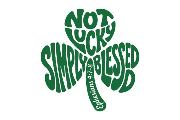 Not Lucky Simply Blessed Design: T-Shirt Graphics Review