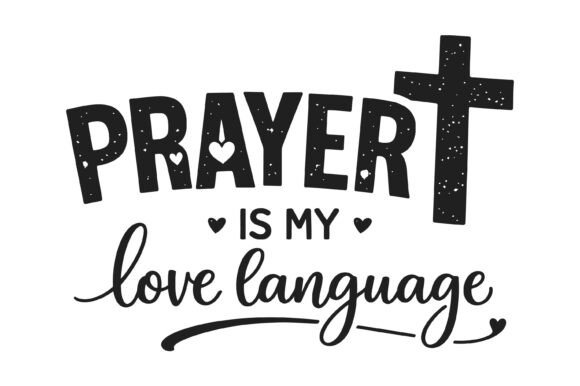 Prayer Love Language Cross Design Graphics for T-Shirt Designs