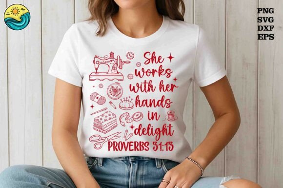 Proverbs Sewing Hands Delight: A Graphic for T-Shirt Designs