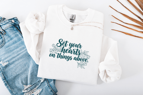Set Your Hearts on Things Above: Graphics & T-Shirt Designs