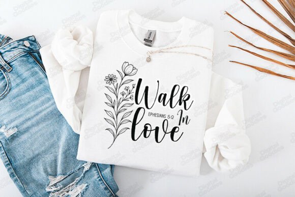 Walk in Love Floral Art: Graphics & T-Shirt Designs