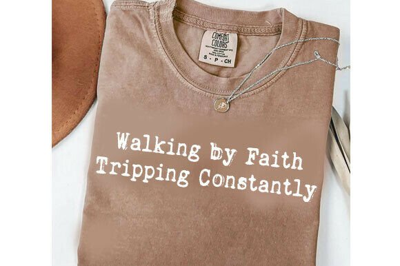 Walking by Faith Tripping Constantly: Graphics & T-Shirt Designs Review