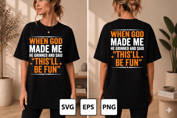 When God Made Me: Graphics & T-Shirt Design Review